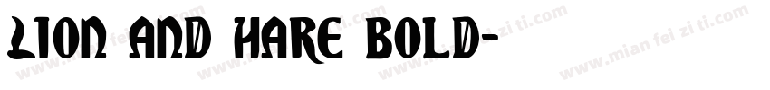 Lion and Hare Bold字体转换